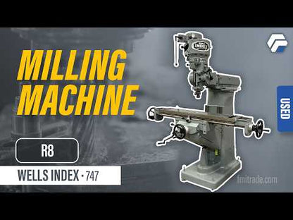 Wells Index 747 Milling Machine 9" x 46"